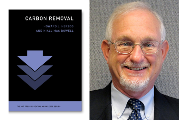 “Carbon Removal,” by MIT Energy Initiative Senior Research Engineer Howard Herzog (pictured) and Professor Niall Mac Dowell of Imperial College London, explores the history and intricacies of removing carbon dioxide from the Earth’s atmosphere.