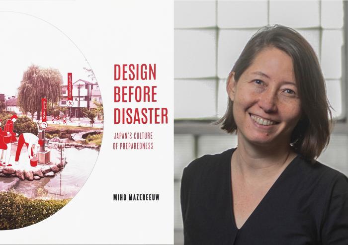 Miho Mazereeuw is the author of the new book, “Design Before Disaster: Japan’s Culture of Preparedness,” published by the University of Virginia Press. 