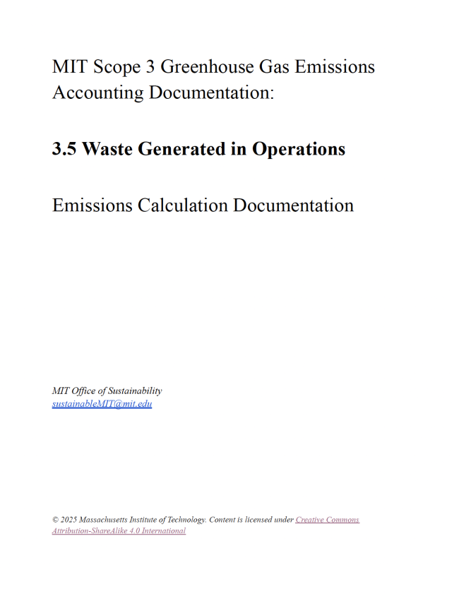 Cover page for document titled MIT Scope 3 GHG Emissions Accounting: 3.5 Waste Generated in Operations Emissions Calculation Documentation. MIT Office of Sustainability sustainableMIT@mit.edu © 2025 Massachusetts Institute of Technology. Content is licensed under Creative Commons Attribution-ShareAlike 4.0 International